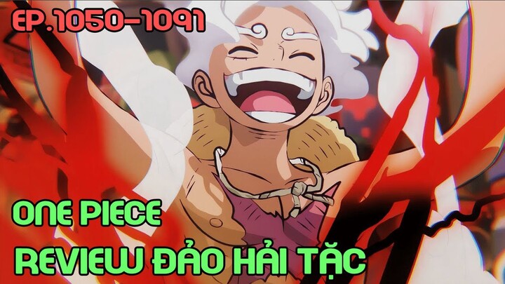 One Piece : "Đảo Hải Tặc" Tập 1050-1091 | Tóm Tắt Anime | Review Phim Anime
