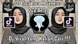 DJ TOCA TOCA X SEBELAS DUA BELAS MAMAN FVNDY VIRAL TIK TOK TERBARU 2023 YANG KALIAN CARI !