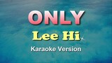 ONLY - Lee Hi (KARAOKE / Instrumental)