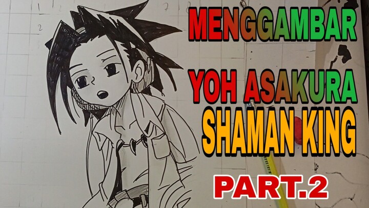 menggambar yoh asakura dari shaman king part.2