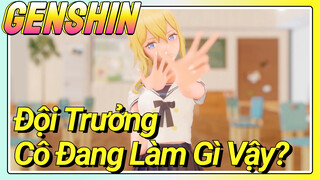 Đội Trưởng, Cô Đang Làm Gì Vậy?