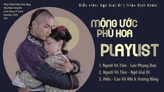 [Playlist] Nhạc Phim Mộng Ước Phù Hoa 那江烟花那江雨 Love Story Of Court Enemies 2020 OST