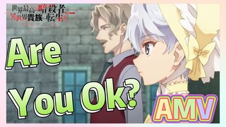 [Are You Ok?] AMV