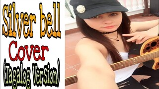 SILVER BELL COVER(Tagalog Version)
