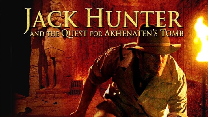 Jack Hunter and The Quest For Akhenaten's Tomb|Full Movie HD(360p)