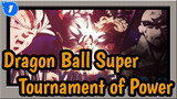 [Dragon Ball Super/AMV] Tournament of Power- What You Deserve_1