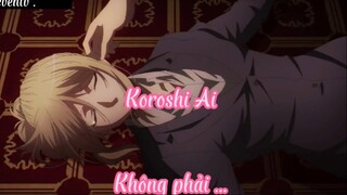 Koroshi Ai _Tập 8 Không phải.