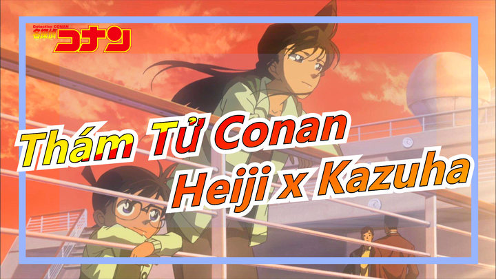 [Thám Tử Conan/MEP] 'Crush' - Heiji x Kazuha - Câu chuyện tình yêu