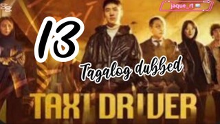 Title: TAXI Driver | Tagalog dubbed | kdrama | episode 13