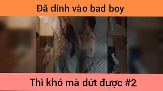 Yêu nhầm bad boy p2