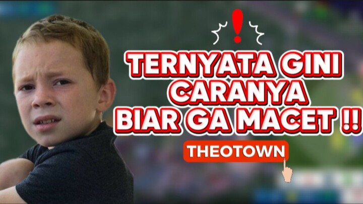 Anti Macet / Padat Kendaraan!! ini tricknya |Theotown
