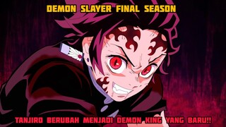 DEMON SLAYER FINAL SEASON - TANJIRO BERUBAH MENJADI DEMON KING YANG BARU!! (EPISODE 5)