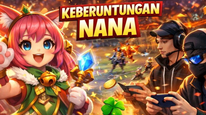 KEBERUNTUNGAN NANA MAIN SAMA PRO PLAYER