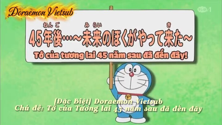 【Đặc Biệt】Doraemon VietsubChủ đề: Tớ của tương lai 45 năm sau đã đến đây