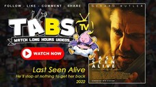 [FULL MOVIE] Last Seen Alive - Trending - Viral - Movies - Tiktok