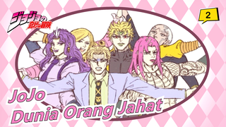 [JoJo no Kimyou na Bouken / Kombinasi] Selamat Datang Ke Dunia Orang Jahat_2