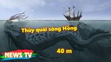 Ly kỳ chuyện về thủy quái dài 40m dưới sông Hồng