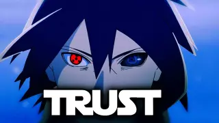 Sasuke Uchiha「AMV」Trust