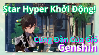 [Genshin, Cung Đàn Của Gió] Star Hyper, Khởi Động!