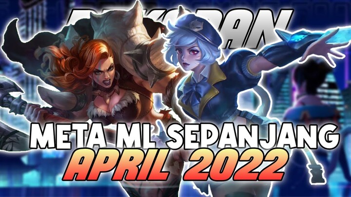 Rekapan hero” meta ML sepanjang April 2022!