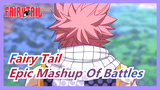 [Fairy Tail] 108 Ways Of Being Stronger~Epic Mashup Of Battles