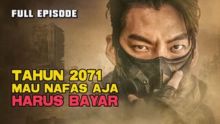 TAHUN 2071 MAU NAFAS AJA HARUS BAYAR FULL EPISODE