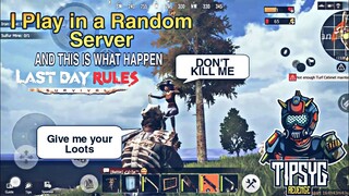 I Play in a Random Server and This What Happen (Last Day Rules Survival)