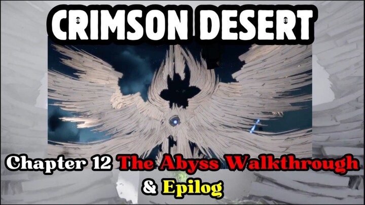 Chapter 12 The Abyss Walkthrough & Epilog (Indo) - CRIMSON DESERT