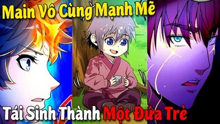 Top 10 Manhwa/Manhua có Main Mạnh Mẽ Bất Ngờ Tái Sinh Thành Một Đứa Trẻ