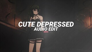 cute depressed - dyan dxddy [edit audio]