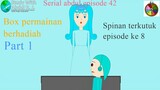 Serial Abdul Episode 42: Box Permainan berhadiah part 1-Spinan terkutuk part 8