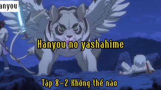 Hanyou no mi_Tập 8 P2 Không thể nào