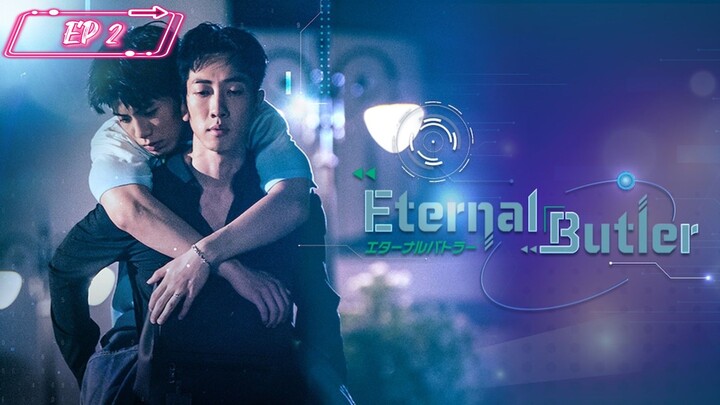 [EP 2] Eternal Butler