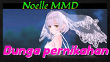 Noelle MMD Bunga pernikahan