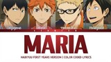 MARIA - HAIKYUU KARASUNO FIRST YEARS VERSION (Switching Vocals) [Color Coded Lyrics]