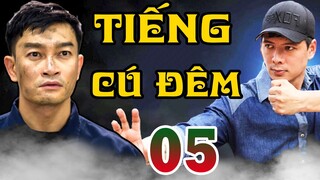 PHIM BỘ HÀNH ĐỘNG HÌNH SỰ VIỆT NAM 2022 | PHIM TIẾNG CÚ ĐÊM - TẬP 5👉Bình Minh, Trương Minh Quốc Thái