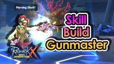 [ROX] Skill Build Update For Gunmaster (Gunslinger Adv 2nd Job) | King Spade