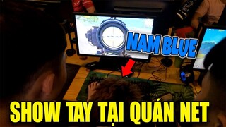 KHI NAMBLUE SHOW TAY Ở QUÁN NET TẠI HÀ NỘI | QUANGSPIN