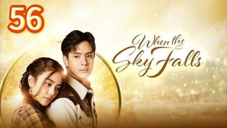 🇹🇭 (Tagalog Dubbed) When the Sky Falls Episode 56