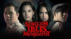 SEBELUM IBLIS MENJEMPUTMU (2018) Film Horor Indonesia