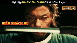 [Review Phim] Kiếm Khách Mù Báo Thù Cho Cô Gái Không Quen Biết | Muc Trung Vô Nhân | Tea Movie