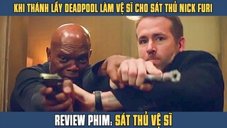 [Review Phim] Khi Sát Thủ NICK FURY Thuê Thành Lầy DEADPOOL Về Làm SÁT THỦ VỆ SĨ | Ryan Reynolds