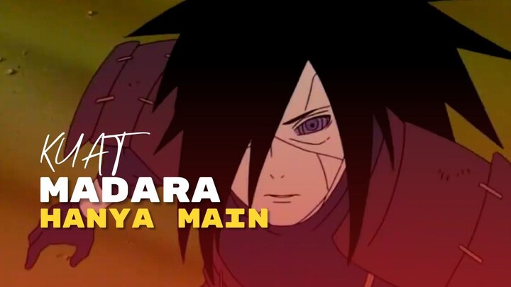 (AMV) KUAT - MADARA HANYA MAIN
