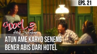 SI DOEL ANAK SEKOLAHAN - Atun Ame Karyo Seneng Bener Abis Dari Hotel
