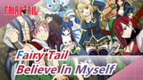[Fairy Tail/Keren] Believe In Myself