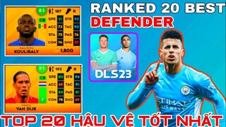 DLS 2023 | TOP 20 HẬU VỆ XUẤT SẮC NHẤT DLS23 | TOP 20 BEST DEFENDER | RANKED 20 BEST DEFENDER