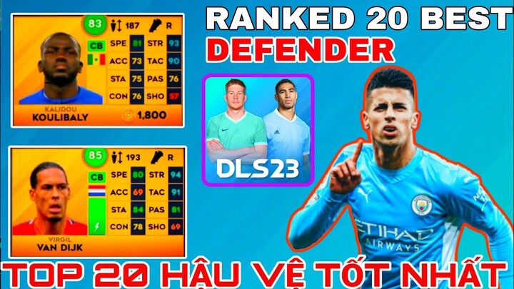 DLS 2023 | TOP 20 HẬU VỆ XUẤT SẮC NHẤT DLS23 | TOP 20 BEST DEFENDER | RANKED 20 BEST DEFENDER