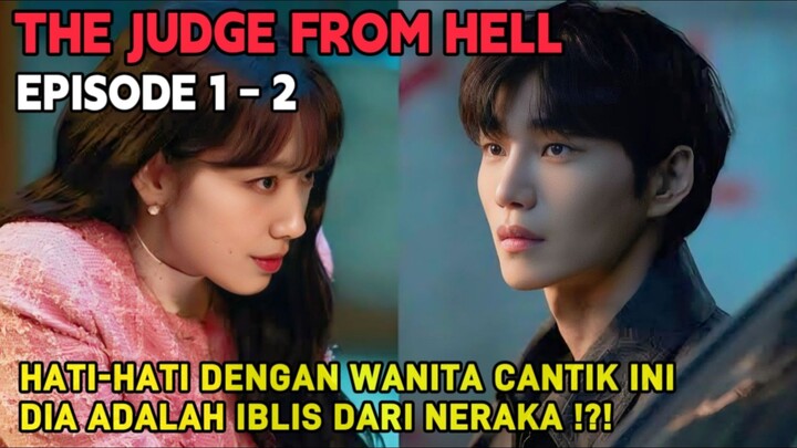 THE JUDGE FROM HELL EPISODE 1-2 || Alur Cerita dari winfokpop