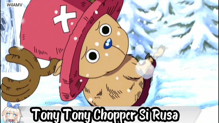Tony Tony Chopper Si Rusa|One Piece|