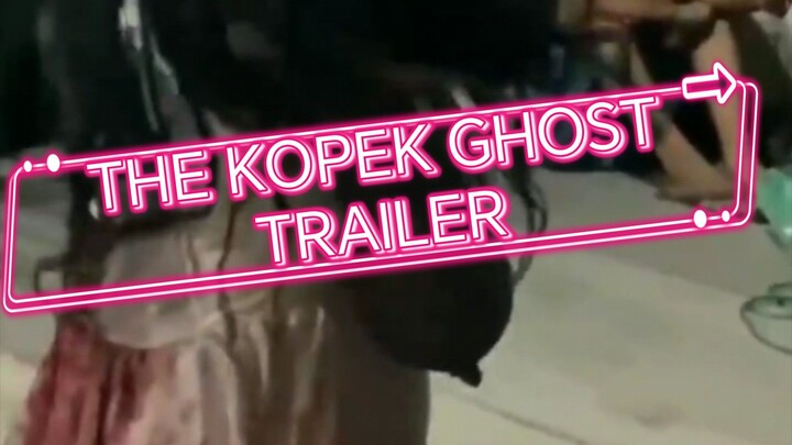 THE KOPEK GHOST TRAILER